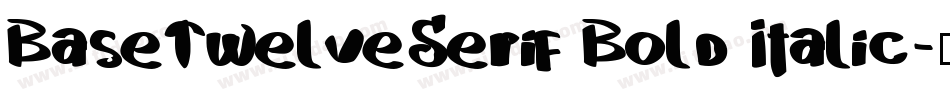 BaseTwelveSerif Bold Italic字体转换